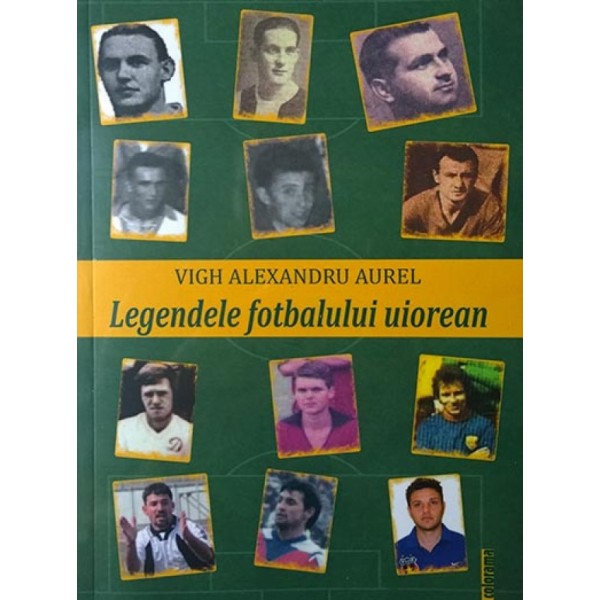 Legendele fotbalului uiorean